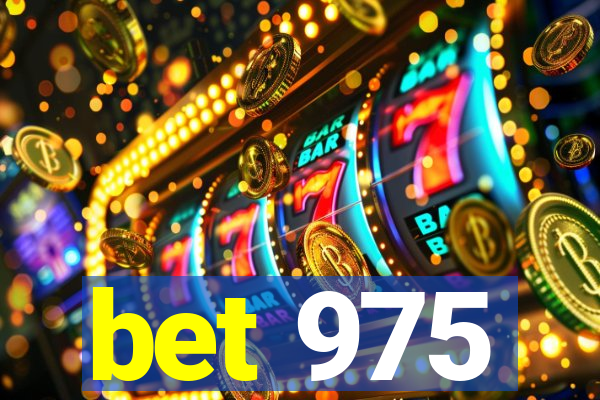 bet 975